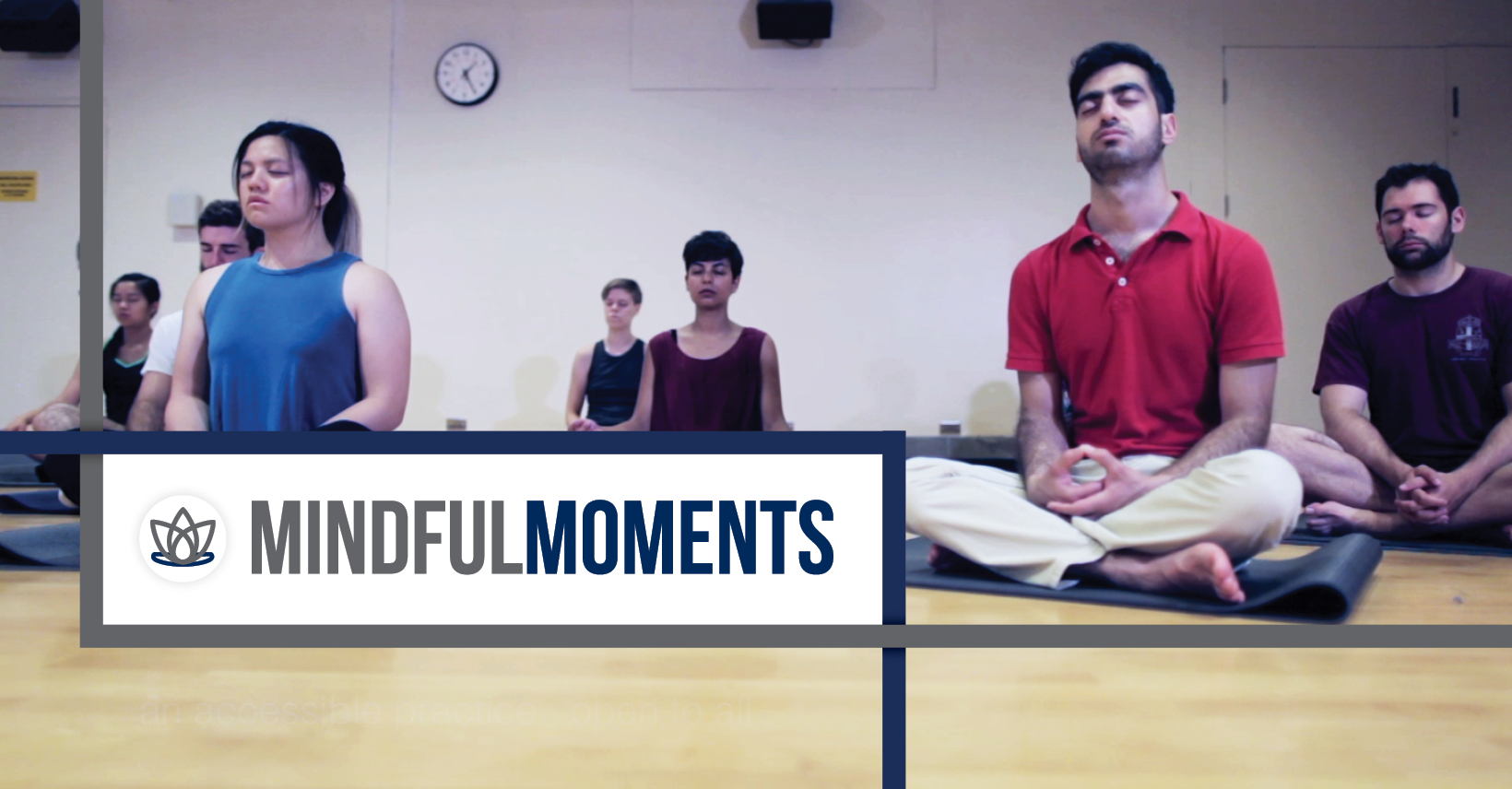 Image of students meditating with text Mindful Moments